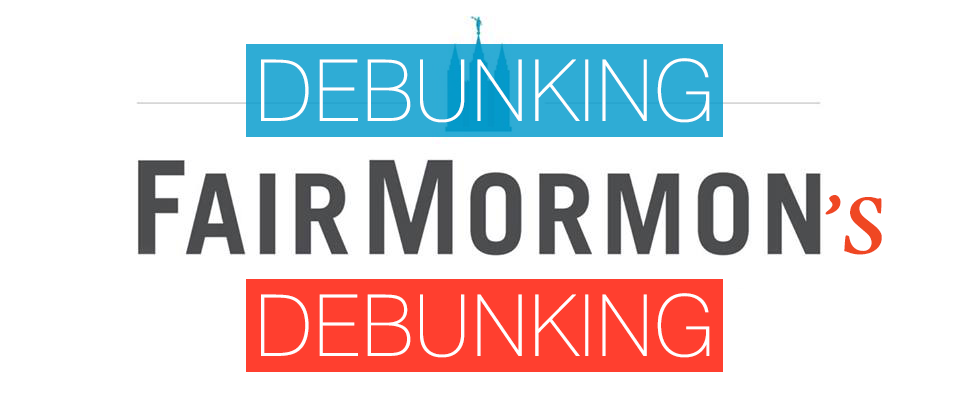 Debunking FairMormon CES Letter